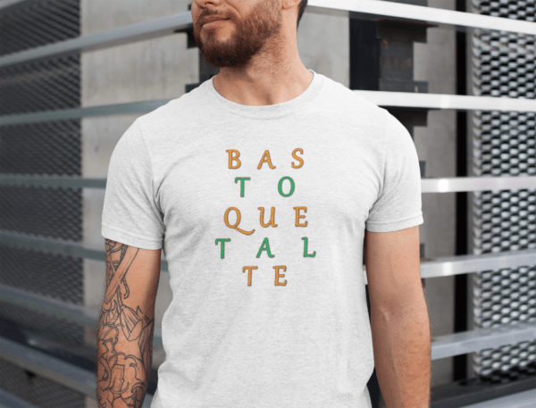 Camiseta Unissex - BAStoQUEtalTE